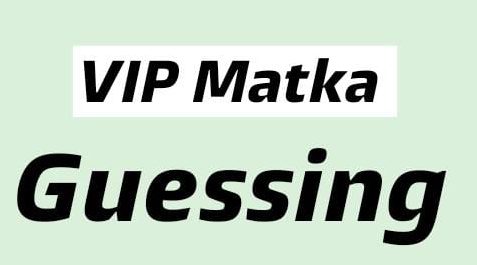 Vip Matka Guessing | Vip Satta Chart