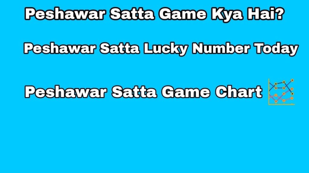 Peshawer Satta Kya Hai? | Peshawer Lucky Number