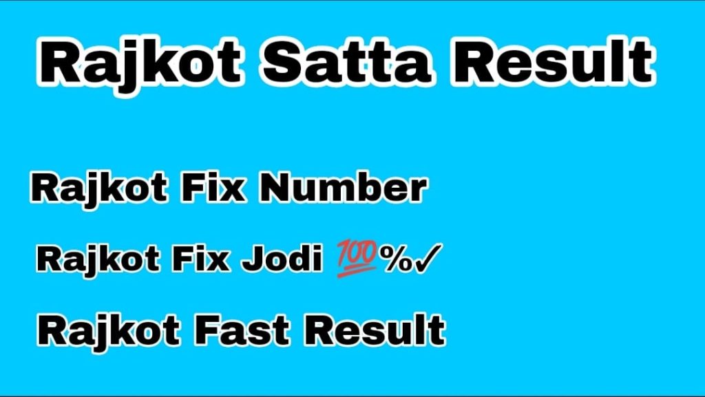 Rajkot Satta Result Today,