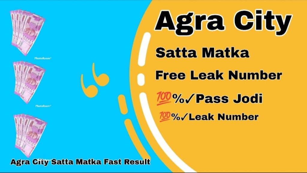 Agra City Satta Matka Free Leak Number